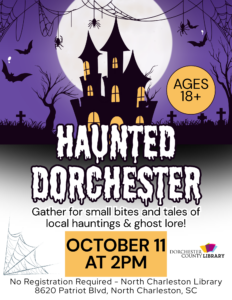 A purple Halloween-themed flyer with a large black haunted castle on a hill beneath a pale full moon. Bats, spiderwebs, a jack-o’-lantern, and bare tree branches surround the castle. Large white text reads “Haunted Dorchester.” The event is for ages 18+ on October 11 at 2 PM at North Charleston.